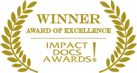 Winner — Award of Excellence — Impact Docs Awards